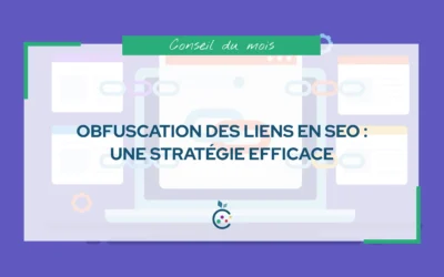 Obfuscation des Liens en SEO : Une Stratégie Efficace