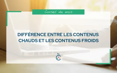 Différence entre les contenus chauds et les contenus froids